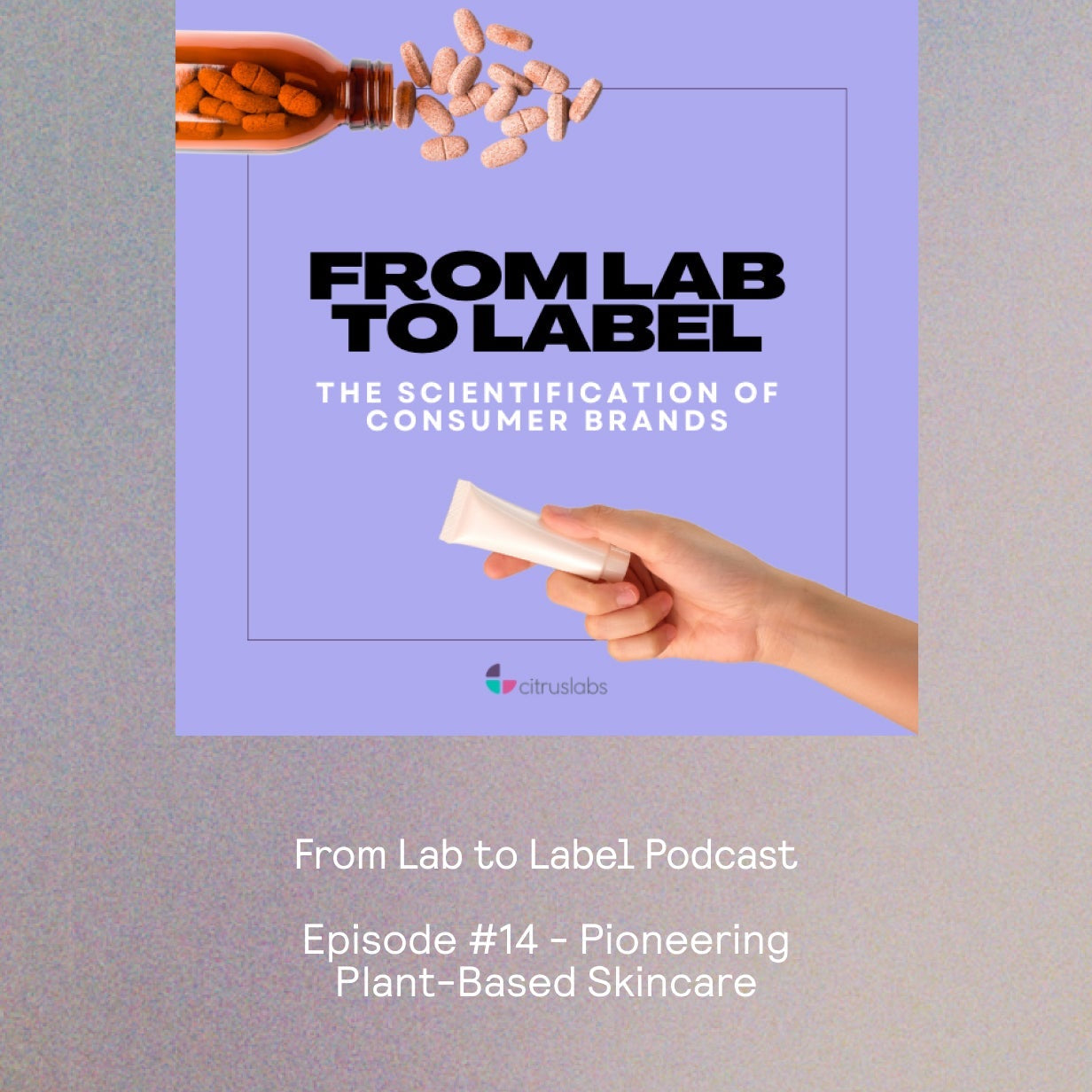 From Lab to Label Podcast